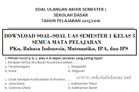 Soal uas ips kelas 5 semester 1 kurikulum 2013. Soal Uas Kelas 5 Semester 1 Semua Mata Pelajaran Sekolahdasar Net