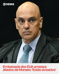 POLÍTICA — A Embaixada dos Estados Unidos no Brasil publicou nesta  quinta-feira (7) uma nova mensagem em suas redes sociais criticando o  ministro do Supremo Tribunal Federal (STF) Alexandre de Moraes.