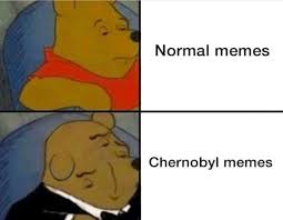 Lift your spirits with funny jokes, trending memes, entertaining gifs, inspiring stories, viral videos. All Chernobyl Memes 10lilian