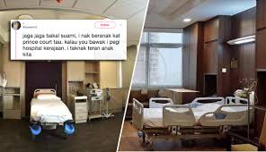 Hospital for malaysians, expatriates & international patients. I Nak Beranak Di Prince Court Kalau You Bawa I Pergi Hospital Kerajaan I Tak Nak Teran Anak Kita The Reporter