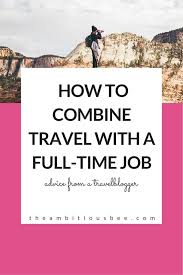Ask For A Sabbatical Buy Extra Days Off From Your Company Work 4 Days A Week And Do Some Weekend Trips Save Up Holiday Travel Jobs Work Travel Travel Advice