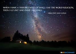 When I Have A Terrible Need Of Shall I Say The W Vincent Van Gogh Quote