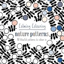 Select a category, then choose a picture to. Calming Colouring Nature Patterns 80 Blissful Patterns To Colour In Mccallum Graham Leslie 9781849942683 Amazon Com Books