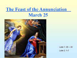 The Feast Of The Annunciation March 25 Luke