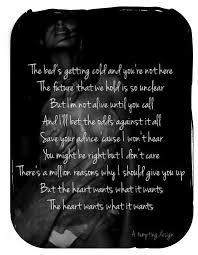 Selena Gomez The Heart Wants What It Wants Lyrics Wanted Lyrics Words Of Wisdom Quotes Favorite Lyrics