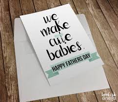 Fathers Day Card We Make Cute Babies Spouse Card First Time Dad New Father Card From Partner I First Fathers Day Gifts Father S Day Diy Fathers Day