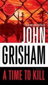 A Time To Kill Book Cover Google Images John Grisham Books John Grisham Book Authors