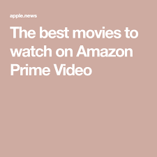 Subscribers to amazon prime have access to thousands of movies for free with their subscriptions. The Best Movies To Watch On Amazon Prime Video Radio Times Good Movies To Watch Amazon Prime Movies Amazon Movies