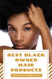 Best Black Owned Curly Hair Products Top 54 Black Owned Hair Care Brands For Curly Hair Care Hair Care Brands Mixed Hair Care Black Hair Care