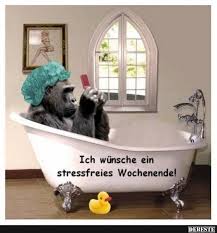 Ich Wünsche Ein Stressfreies Wochenende Lustige Bilder Sprüche