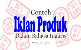 Contoh iklan qtela dalam bahasa inggris. Contoh Iklan Produk Dalam Bahasa Inggris Yang Baik Dan Benar