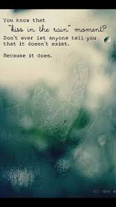 Pin By Carter On Lesson Learned Kissing In The Rain Rain Quotes Rain