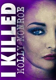 A new True Crime series just went live! You can now watch I Killed Molly  Monroe