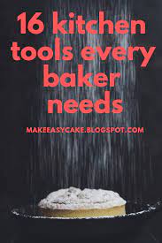 16 Kitchen Tools Every Baker Needs Food Cooking And Baking Recipes
