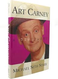 Art Carney: A Biography: Starr, Michael Seth: 9780880641739: Amazon.com:  Books