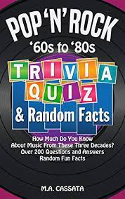 Perhaps it was the unique r. Pop N Rock Trivia Quiz And Random Facts 60s To 80s How Much Do You Know About Music From These Three Decades Kindle Edition By Cassata M A Arts Photography Kindle Ebooks