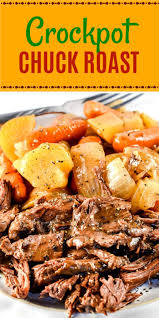 Crockpot Chuck Roast Crockpot Roast Recipes Roast Beef Recipes Roast Beef Crock Pot Recipes