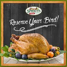 Is sprouts open on thanksgiving. Sprouts Farmers Market Don T Delay Reserve Your Bird Today Sprouts Com Holiday Choose All Natural Or Organic Always Fresh Never Frozen Facebook
