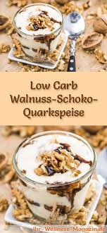 Low Carb Walnuss Schoko Quarkspeise Im Glas Rezept Fur Nachtisch Quarkspeise Einfacher Nachtisch Und Dessert Rezepte Kalorienarm