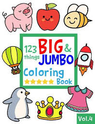 See more of 123 coloring pages for kids on facebook. 123 Things Big Jumbo Coloring Book 123 Coloring Pages Easy Large Giant Simple Picture Coloring Books For Toddlers Kids Ages 2 4 Early Learni