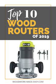 10 Best Wood Routers Of 2019 Woodwork Made Easy Wood Router Best Wood Router Woodworking