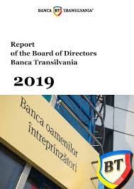 Https Www Bancatransilvania Ro Files Aga Consolidated And Separate Financial Statements For The Year Ended 31 December 2019 3 Board Of Directors Report Pdf
