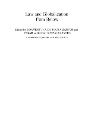 With leonid grinin he edits the journal of globalization studies and the. Pdf Law And Globalization From Below Towards A Cosmopolitan Legality Cesar Rodriguez Academia Edu