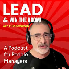 LEAD and WIN THE ROOM! with Russ Patterson