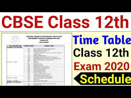 Cbse board class 10th / 12th exam cancelled 2021 Cbse Class 12th Examination 2020 Time Table Exam Schedule 2020 Class 12th 12th Time Table Youtube
