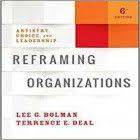 Reframing Organizations Artistry Choice And Leadership 6th Edition Leadership Organization Ebooks