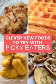 27 Clever Foods For Picky Eaters Easy Healthy Picky Eater Recipes Picky Eaters Dinner Picky Eaters