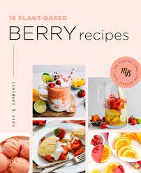 16 Plant Based Berry Recipes Minimalist Baker Berries Recipes Diet Friendly Desserts Fruit Recipes