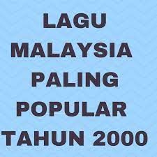 Banyak lagu indonesia 2000an terbaik. Lagu Malaysia Paling Popular Tahun 2000 Berita Viral Malaysia
