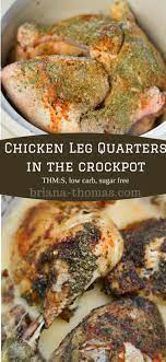 Serve grilled chicken legs with coleslaw and french fries for a fun summertime meal, or mashed potatoes and steamed broccoli for an easy weeknight dinner. Chicken Leg Quarters In The Crockpot And Some Other Crazy Experiments Briana Thomas