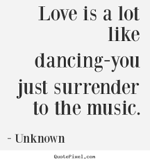 Dancing Quote Google Search Dance Quotes Special Love Quotes Music Quotes