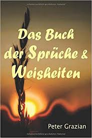 Das Buch Der Sprüche Und Weisheiten Unkommentierte Fassung German