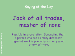 Saying Jack Of All Trades Master Of None Idioms And Phrases Learn English Words English Vocabulary Words