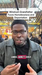 Samuel Jarrett-Coker is a grandfather facing homelessness and deportation  from the Windrush generation. Now 61, since the 1980s the Home Office has  failed to return his passport or clarify his status. ...