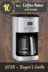 10 Best Coffee Maker With Grinder January 2021 Buyer S Guide Best Coffee Maker Coffee Maker With Grinder Best Coffee