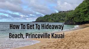Maybe you would like to learn more about one of these? How To Get To Hideaway Beach In Princeville Kauai Youtube