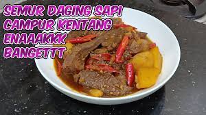 Semur Daging Sapi Campur Kentang Enak Bangeeettt Youtube Indonesian Food Food Cooking
