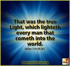John 1 9 Kjv That Was The True Light Which Lighteth Every Man That Cometh Into The World Bible Inspiration Word Of God Greatest Commandment
