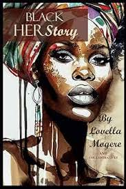 BlackHER Story: Mogere, Lovella, Kelly Spencer, Danielle Hall, Toya  Gerrero, Jo-Anne Blanchard, Kelly Spencer, L Nicole Goodman, Marquita  Stevenson, Desiree Stanislas, Venus Mack Hall, Yolanda Taylor, Maxey, Siam,  Davis, Chiquita, Baker, YeYe