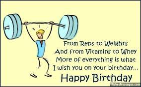 Birthday Wishes For Bodybuilders Messages For Gym And Fitness Freaks Birthday Quotes Funny Birthday Greetings Funny Happy Birthday Fitness