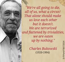 Was Bukowski sad or happy with his life?