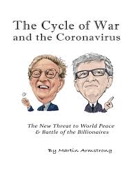 Check spelling or type a new query. The Cycle Of War And The Coronavirus The New Threat To World Peace Battle Of The Billionaires Armstrong Martin A Amazon De Bucher