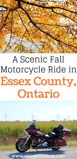Motorcycle Ride Through Essex County Ontario Canada Travel America Travel Fall Travel