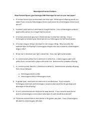 Some of the worksheets for this concept are key to monohybrid practice problems, dihybrid cross practice answer key, dihybrid cross problems work with answers, monohybrid cross work key, monohybrid cross work answers, dihybrid practice problems with answers, monohybrid crosses oompa. Monohybrid Cross Problems All Pdf Monohybrid Practice Problems Show Punnett Square Give Genotype And Phenotype For Each On Your Own Paper 1 In Humans Course Hero