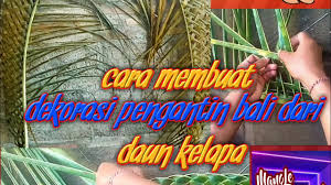 Siapa nih yang waktu sekolah pernah membuat anyaman ? Trik Sederhana Cara Buat Anyaman Daun Kelapa Selpaan Untuk Dekorasi Pengantin Bali Cara Mudah Di 2021 Rabab Minangkabau