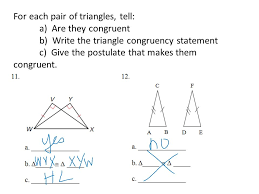 This site is using cookies under cookie policy. Triangle Congruencies For Each Pair Of Triangles Tell A Are They Congruent B Write The Triangle Congruency Statement C Give The Postulate That Makes Ppt Download